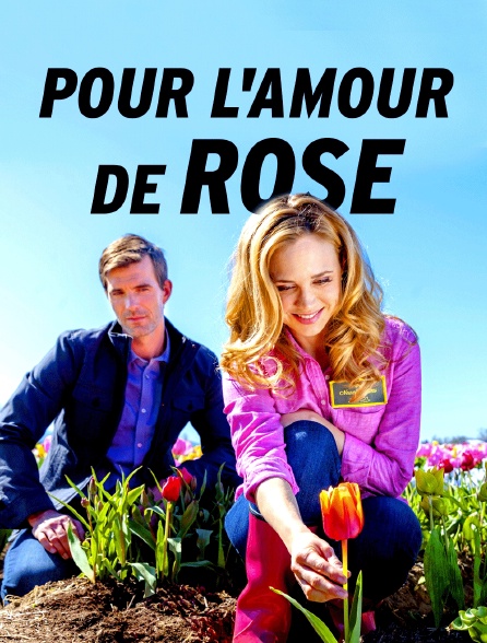 Pour l'amour de Rose