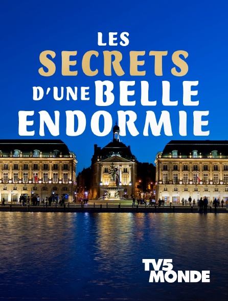 TV5MONDE - Les secrets d'une belle endormie