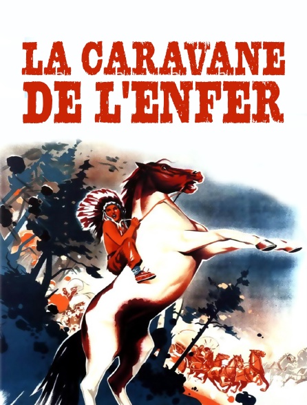 La caravane de l'enfer