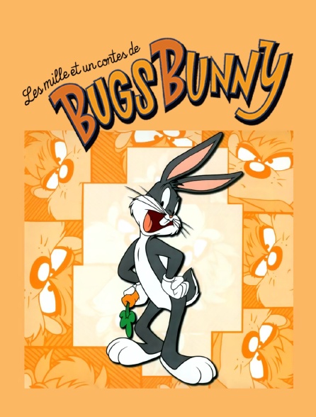 Les mille et un contes de Bugs Bunny