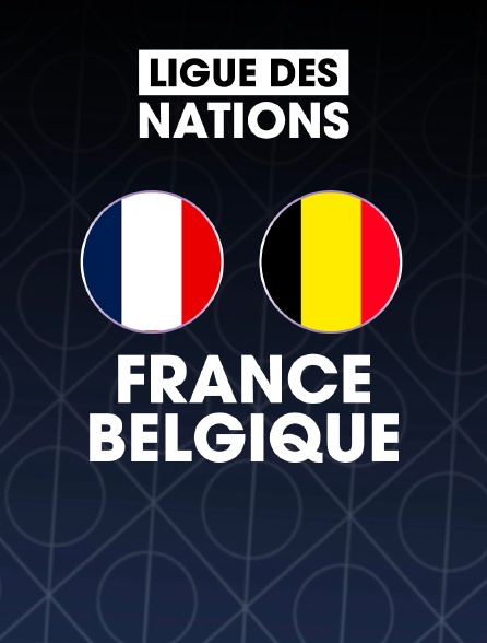 Football - Ligue des Nations UEFA : France / Belgique