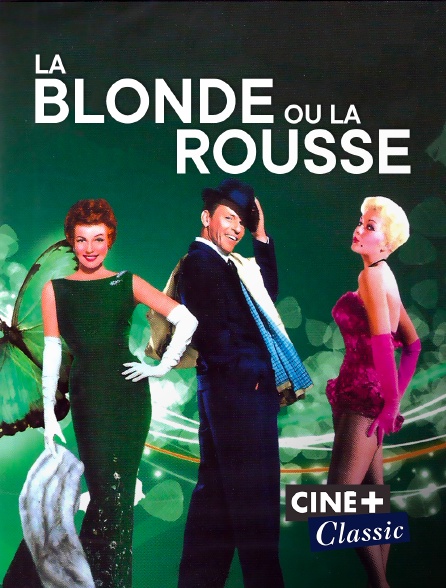 Ciné+ Classic - La blonde ou la rousse