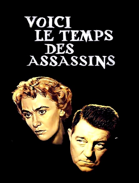 Voici le temps des assassins