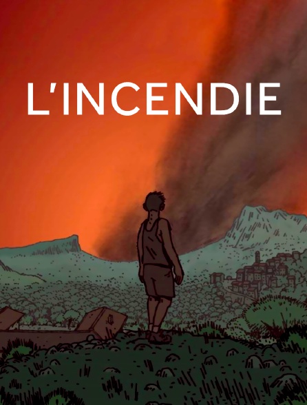 L'incendie