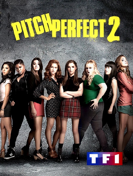 TF1 - Pitch Perfect 2