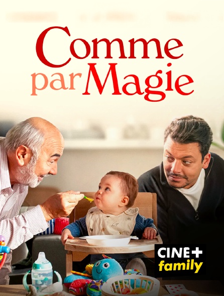 CINE+ Family - Comme par magie