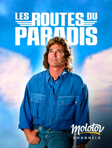 Molotov Channels - Les routes du paradis