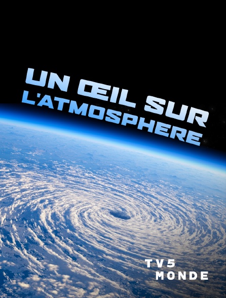 TV5MONDE - Un oeil sur l'atmosphère