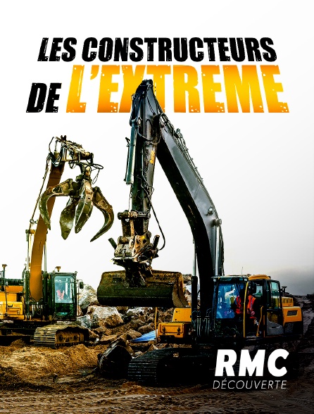 RMC Découverte - Les constructeurs de l'extrême