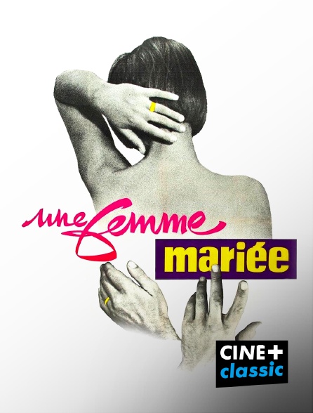 CINE+ Classic - Une femme mariée