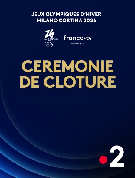 France 2 - Milan-Cortina 2026 : Cérémonie de clôture