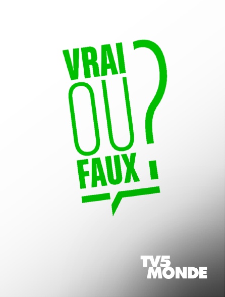 TV5MONDE - Vrai ou faux?