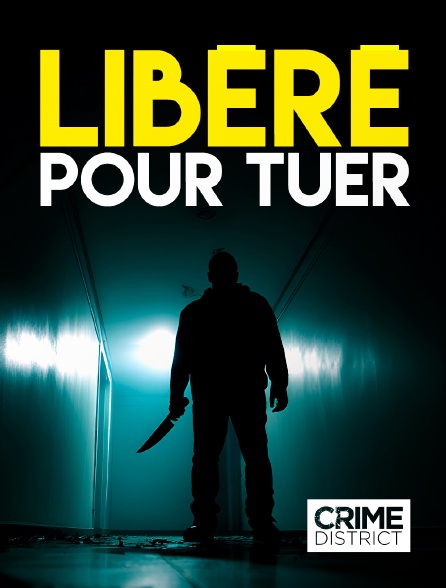 Crime District - Libéré pour tuer en replay