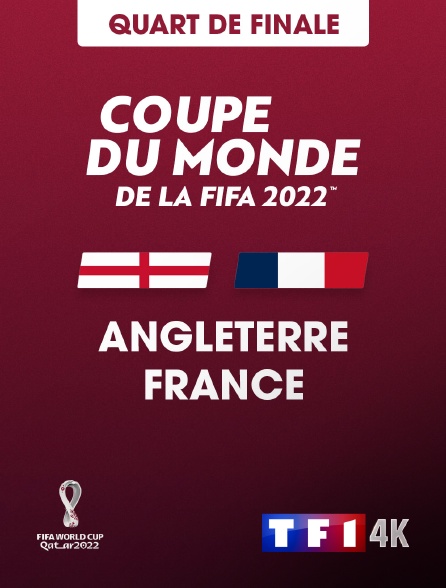 TF1 4K - Football - Coupe du monde 2022 : Angleterre / France
