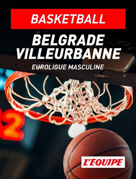 L'Equipe - Basketball - Euroligue masculine : Partizan Belgrade / Lyon-Villeurbanne