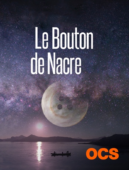 OCS - Le bouton de nacre