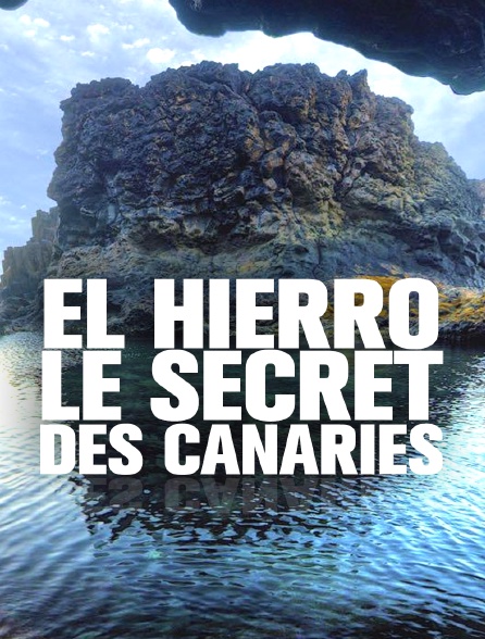 El Hierro, le secret des Canaries