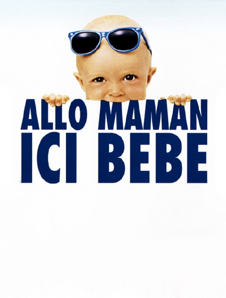 Allo Maman Ici Bebe Streaming Allô maman, ici bébé en Streaming - Molotov.tv