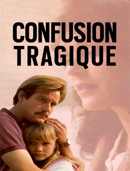 Confusion tragique