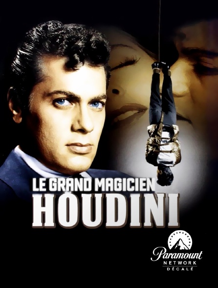 Paramount Network Décalé - Houdini, le grand magicien