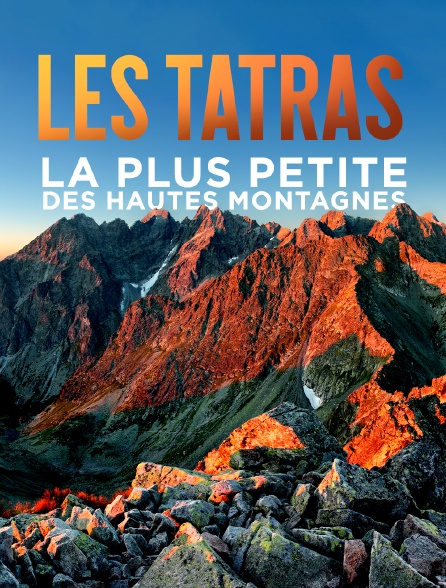 Les Tatras, la plus petite des hautes montagnes