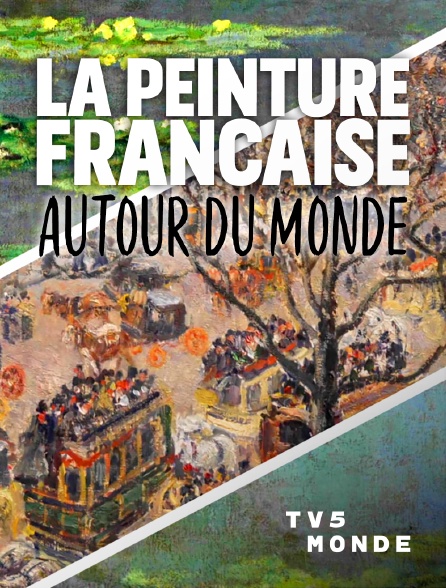 TV5MONDE - La peinture française autour du monde