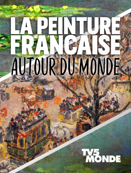 TV5MONDE - La peinture française autour du monde