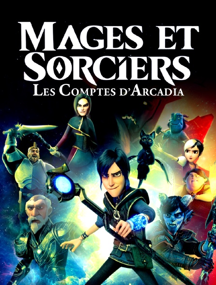 Mages et sorciers : Les contes d'Arcadia