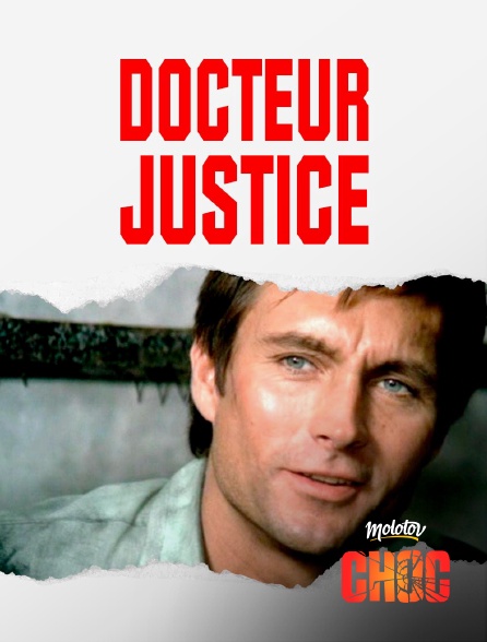 Molotov Channels CHOC - Docteur Justice
