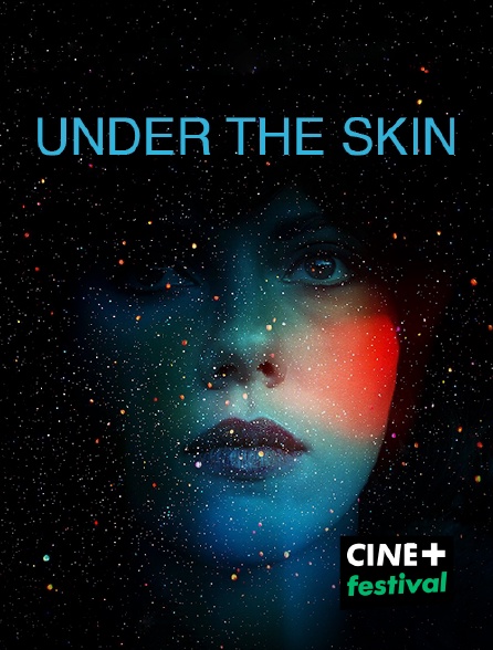 CINE+ Festival - Under the Skin