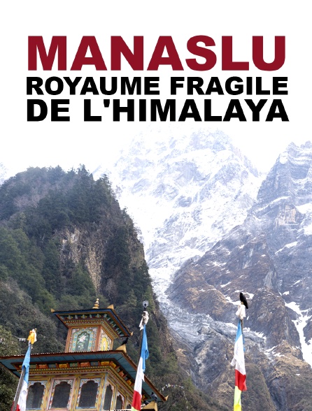 Manaslu, royaume fragile de l'Himalaya