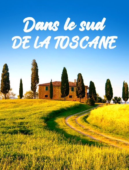 Dans le sud de la Toscane : De San Gimignano à la Maremme