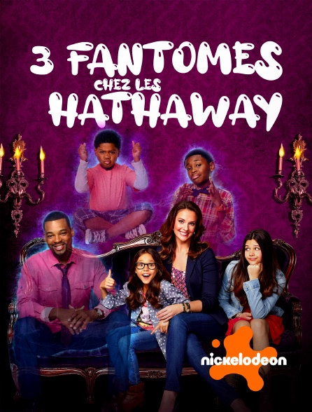 Nickelodeon - 3 fantômes chez les Hathaway