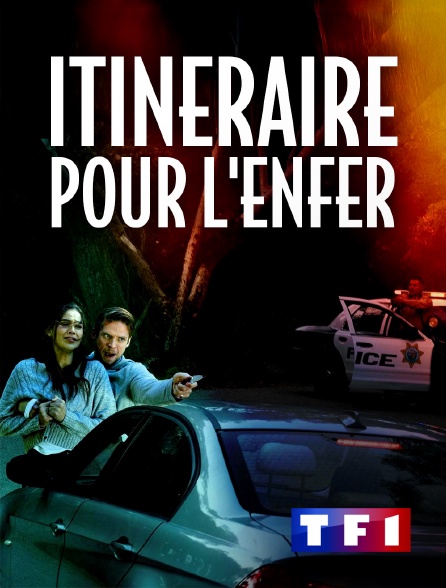 TF1 - Itinéraire pour l'enfer