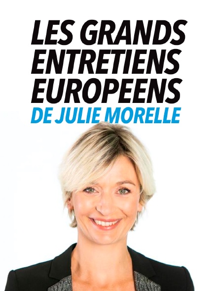 Les grands entretiens européens de Julie Morelle