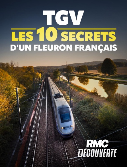 RMC Découverte - TGV : les 10 secrets d'un fleuron français