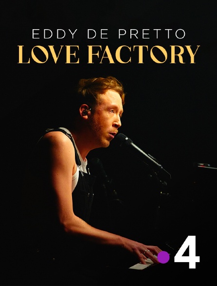 France 4 - Eddy de Pretto : Love Factory