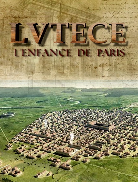 Lutèce, l'enfance de Paris