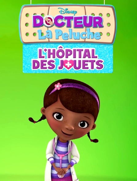 Docteur La Peluche en streaming direct et replay sur CANAL+