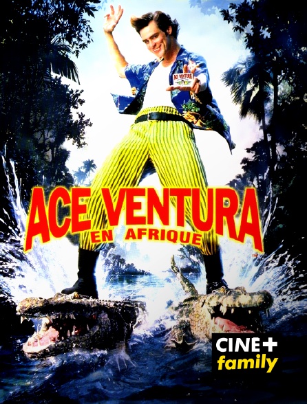 CINE+ Family - Ace Ventura en Afrique