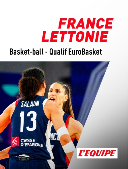 L'Equipe - Basket-ball - Qualifications à l'EuroBasket féminin : France / Lettonie