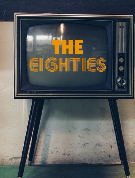 The Eighties