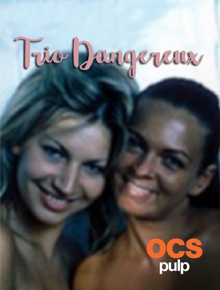 OCS Pulp - Trio dangereux