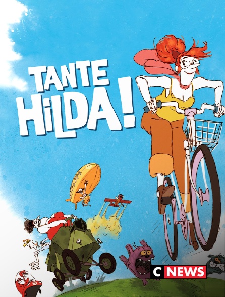 CNEWS - Tante Hilda !
