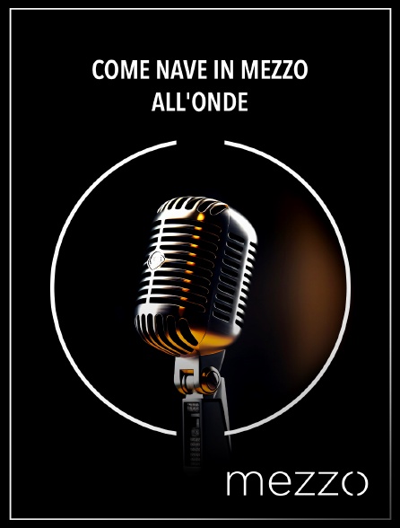 Mezzo - Come nave in mezzo all'onde