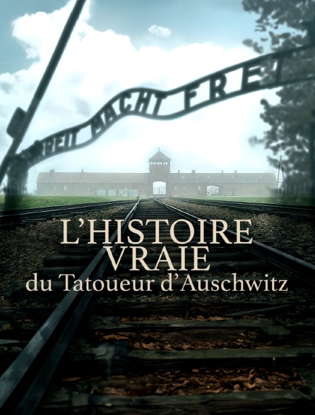 L'histoire vraie du tatoueur d'Auschwitz