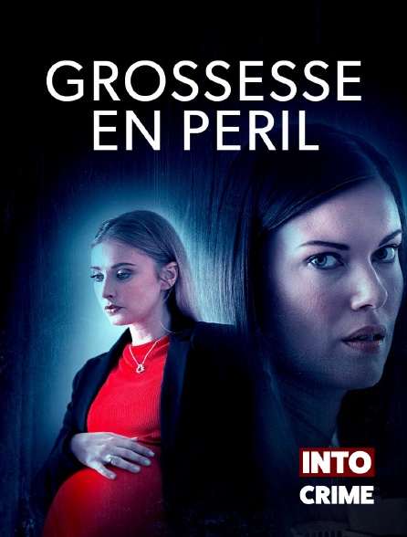 Into Crime - Grossesse en péril