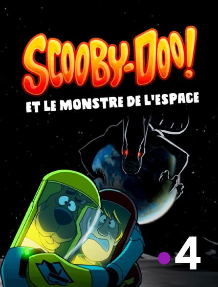 France 4 - Scooby-Doo et le monstre de l'espace