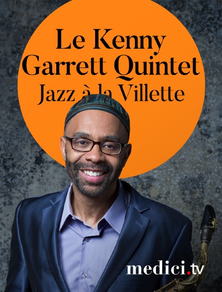 Medici - Le Kenny Garrett Quintet en concert à Jazz à la Villette