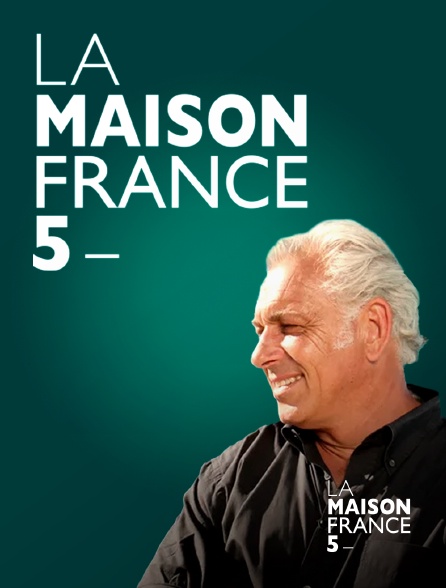 La Maison France 5 - La maison France 5